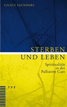 Cicely Saunders, Martina Holder-Franz - Sterben und Leben