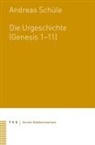 Andreas SchÃ¼le, Andreas Schüle - Die Urgeschichte (Genesis 1-11)
