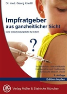 Georg Kneißl, Georg (Dr.) Kneissl - Impfratgeber aus ganzheitlicher Sicht