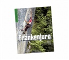 Steinhof, Michae Steinhoff, Michael Steinhoff, Bernd Ullmann, Wundlechne, Helmut Wundlechner... - Kletterführer Südlicher Frankenjura