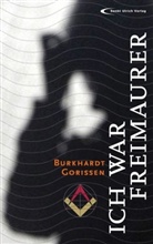 Burkhardt Gorissen - Ich war Freimaurer