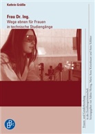 Kathrin Gräßle - Frau Dr. Ing.