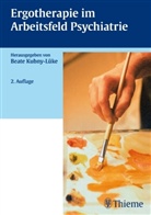 Beate Kubny-Lüke, Kubny-Lük, Beat Kubny-Lüke, Beate Kubny-Lüke - Ergotherapie im Arbeitsfeld Psychiatrie