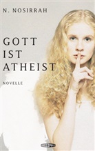 N. Nosirrah, A. Nosirrah - Gott ist Atheist