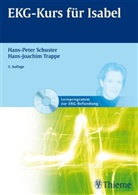 Hans-Peter Schuster, Hans-Joachim Trappe, Karin Baum, Kitty Hormann - EKG-Kurs für Isabel, m. CD-ROM u. EKG-Lineal
