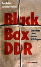 Geipe, Ine Geipel, Ines Geipel, Petersen, Andreas Petersen - Black Box DDR