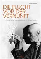 James Webb, Frenschkowsk, Marc Frenschkowski, Marco Frenschkowski, Marc Frenschkowski (Dr.), Siefene... - Die Flucht vor der Vernunft