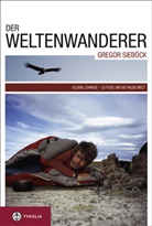 Gregor Sieböck - Der Weltenwanderer Gregor Sieböck