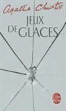 Agatha Christie, A. Christie, Agatha Christie, Agatha (1890-1976) Christie, Christie-a, Jean-Marc Mendel - Jeux de glaces