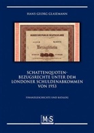 Hans-Georg Glasemann - Schattenquoten-Bezugsrechte unter dem Londoner Schuldenabkommen von 1953