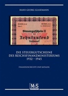 Hans-Georg Glasemann - Die Steuergutscheine des Reichsfinanzministeriums 1932-1945