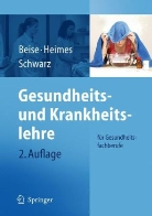 Uwe Beise, Silke Heimes, Werner Schwarz - Krankheitslehre für Gesundheitsfachberufe