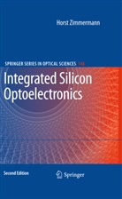 Horst Zimmermann, Horst K. Zimmermann - Integrated Silicon Optoelectronics