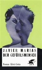 Javier Marías - Der Gefühlsmensch