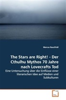Marcus Rauchfuß - The Stars are Right! - Der Cthulhu Mythos 70 Jahre nach Lovecrafts Tod