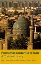 Peter Heine, Heine Peter, Hans Nissen, Hans J. Nissen, Nissen Hans J. - From mesopotamia to iraq