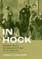 Wendy A. Woloson, WOLOSON WENDY A, Woloson Wendy A. - In Hock