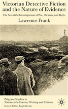 L Frank, L. Frank, Lawrence Frank - Victorian Detective Fiction and the Nature of Evidence