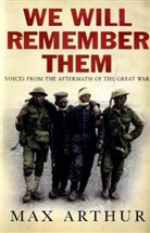 Max Arthur - We Will Remember Them