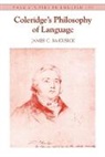 James C. McKusick, McKusick James C. - Coleridge''s Philosophy of Language