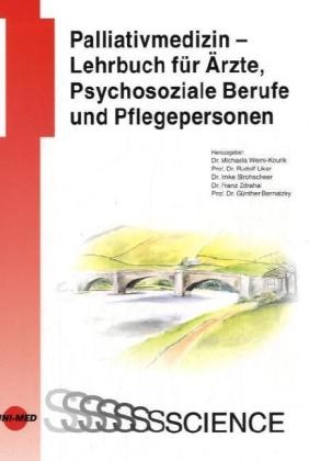 Rudolf Likar, Imke Strohscheer, Michaela Werni-Kourik - Palliativmedizin - Lehrbuch für Ärzte, Psychosoziale Berufe und Pflegepersonen