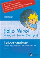 Maria Ankowitsch, Eveline Schwarz - Hallo Miro! Komm, wir lernen Deutsch - Deutsch als Zweitsprache für Kinder von 8-10 - A1