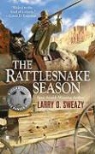 Larry D. Sweazy - The Rattlesnake Season