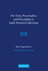 Max Engammare, Engammare Max - On Time, Punctuality and Discipline in Early Modern Calvinism