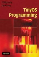David Gay, Gay David, Philip Levis, Philip (Stanford University Levis, Philip Gay Levis, Levis Philip - Tinyos Programming