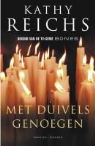 Kathy Reichs - Met duivels genoegen / druk 1
