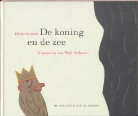 Heinz Janisch, Wolf Erlbuch - De koning en de zee
