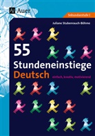 Juliane Stubenrauch, Juliane Stubenrauch-Böhme - 55 Stundeneinstiege Deutsch
