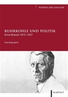 Werner Abelshauser - Ruhrkohle und Politik