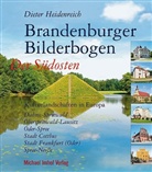 Dieter Heidenreich - Brandenburger Bilderbogen: Brandenburger Bilderbogen Der Südosten