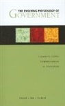 O. P. Dwivedi, O. P. (EDT)/ Mau Dwivedi, O P Dwivedi, O. P. Dwivedi, Tim A Mau, Tim A. Mau... - Evolving Physiology of Government