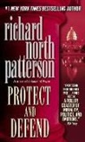 Richard North Patterson - Protect And Defend