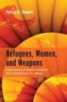 Petrice Flowers, Petrice R Flowers, Petrice R. Flowers - Refugees, Women, and Weapons