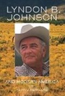 Kevin J. Fernlund - Lyndon B. Johnson and Modern America