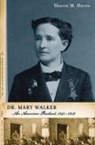 Sharon Harris, Sharon M Harris, Sharon M. Harris - Dr. Mary Walker