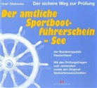Kurt Graf, Dietrich Steinicke, Rüdiger Steinicke - Der amtliche Sportbootführerschein See der Bundesrepublik Deutschland