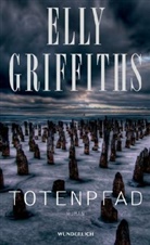 Elly Griffiths - Totenpfad