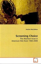 Heather MacGibbon - Screening Choice