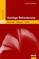 Horst Suhrweier, Horst Suhrweiser - Geistige Behinderung