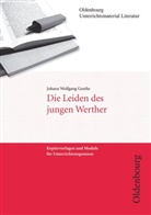 Michael Huesmann, Johann Wolfgang Goethe, Michael Huesmann, Johann Wolfgang von Goethe, Diete Wrobel, Dieter Wrobel - Oldenbourg Unterrichtsmaterial Literatur - Kopiervorlagen und Module für Unterrichtssequenzen