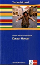 Anselm von Feuerbach, Paul J. A. von Feuerbach, Paul Johann Anselm von Feuerbach, Klaus-Ulrich Pech, Rainer Siegle - Kaspar Hauser