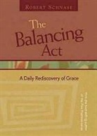 Robert Schnase, Robert C. Schnase - The Balancing Act