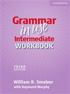 Raymond Murphy, William R. Smalzer - Grammar in Use, Intermediate (Third Edition): Workbook (with Answers)