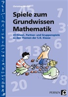Christine Michel - Spiele zum Grundwissen Mathematik