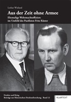 Lothar Wieland - Aus der Zeit ohne Armee