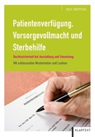 Rolf Coeppicus - Patientenverfügung, Vorsorgevollmacht und Sterbehilfe